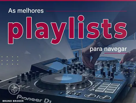 As melhores playlists para navegar
