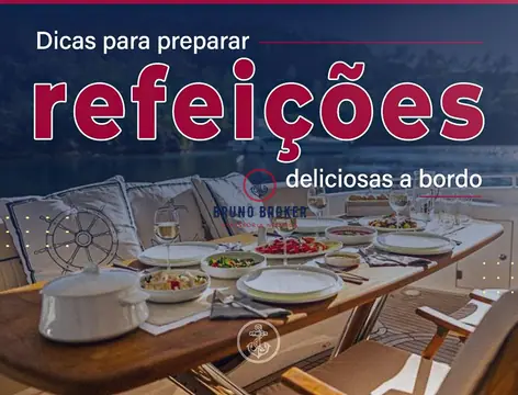 Dicas para Preparar Refeições Deliciosas a Bordo