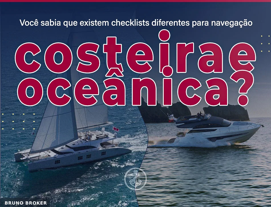 Você sabia que existem checklists diferentes para navegação costeira e oceânica?