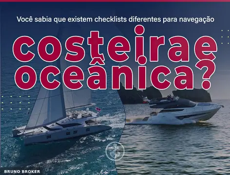 Você sabia que existem checklists diferentes para navegação costeira e oceânica?