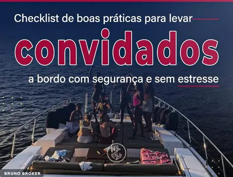 Checklist de boas práticas para levar convidados a bordo com segurança e sem estresse