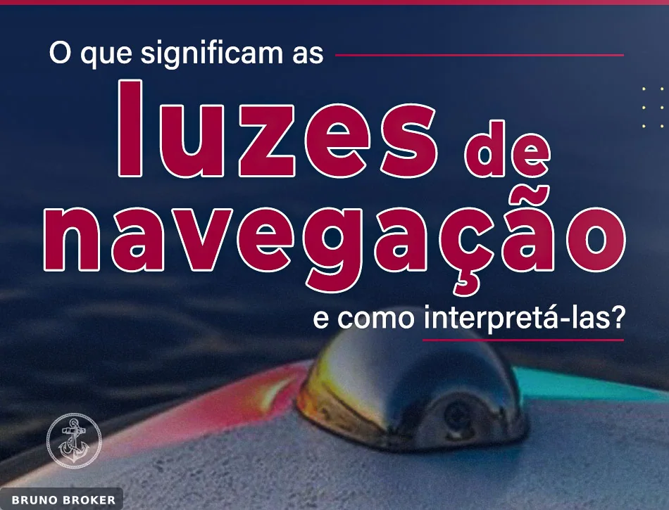 O que significam as luzes de navegação e como interpretá-las?