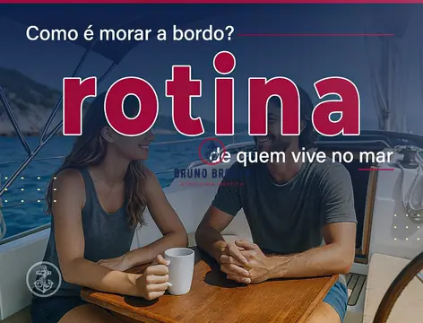 Como é morar a bordo? rotina de quem vive no mar