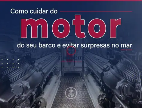 Como Cuidar do Motor do Seu Barco e Evitar Surpresas no Mar